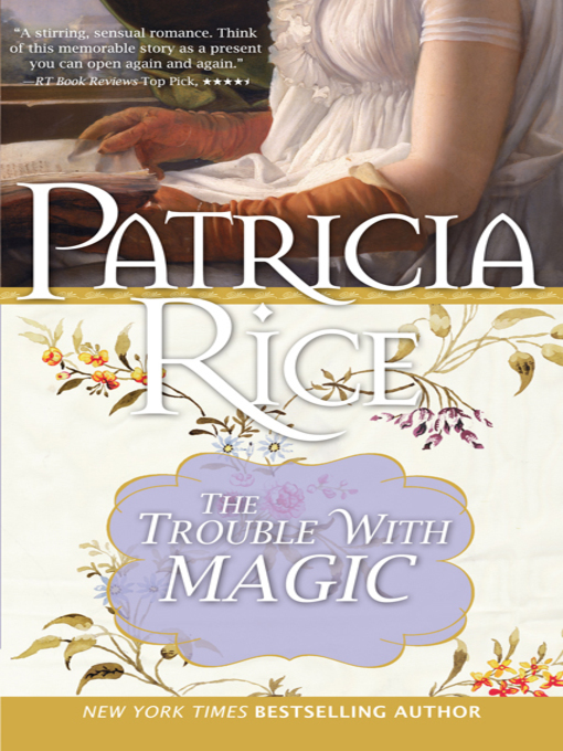 Title details for The Trouble With Magic by Patricia Rice - Wait list